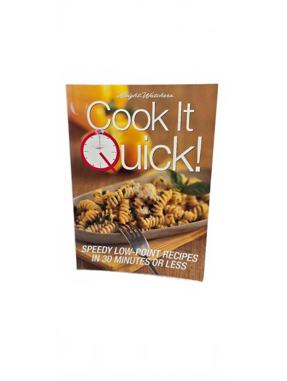 Weight Watchers Cook It Quick! Speedy Low-Point Recipes in 30 Minutes or Less
